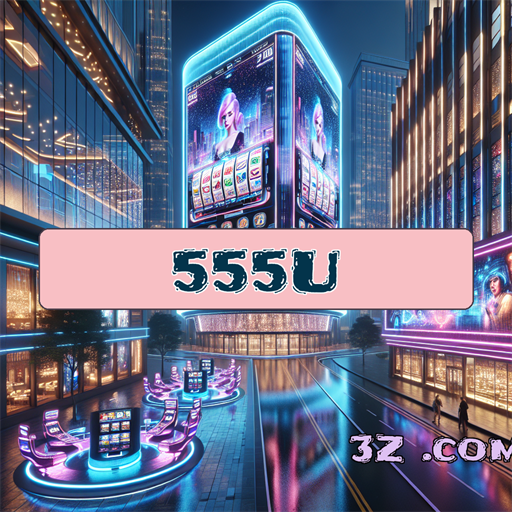 Experiência VIP no 555u.com: Jogos e Benefícios Exclusivos